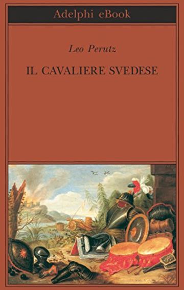 Il cavaliere svedese (Biblioteca Adelphi)